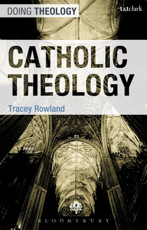 Catholic Theology (Doing Theology),New
