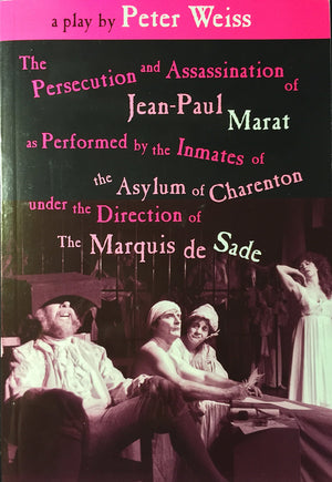The Persecution and Assassination of JeanPaul Marat As Performed by the Inmates of the Asylum of Charenton Under the Direction ,Used