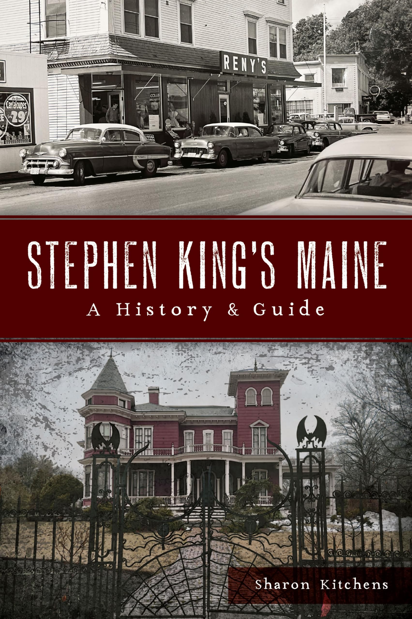 Stephen King s Maine: A History & Guide