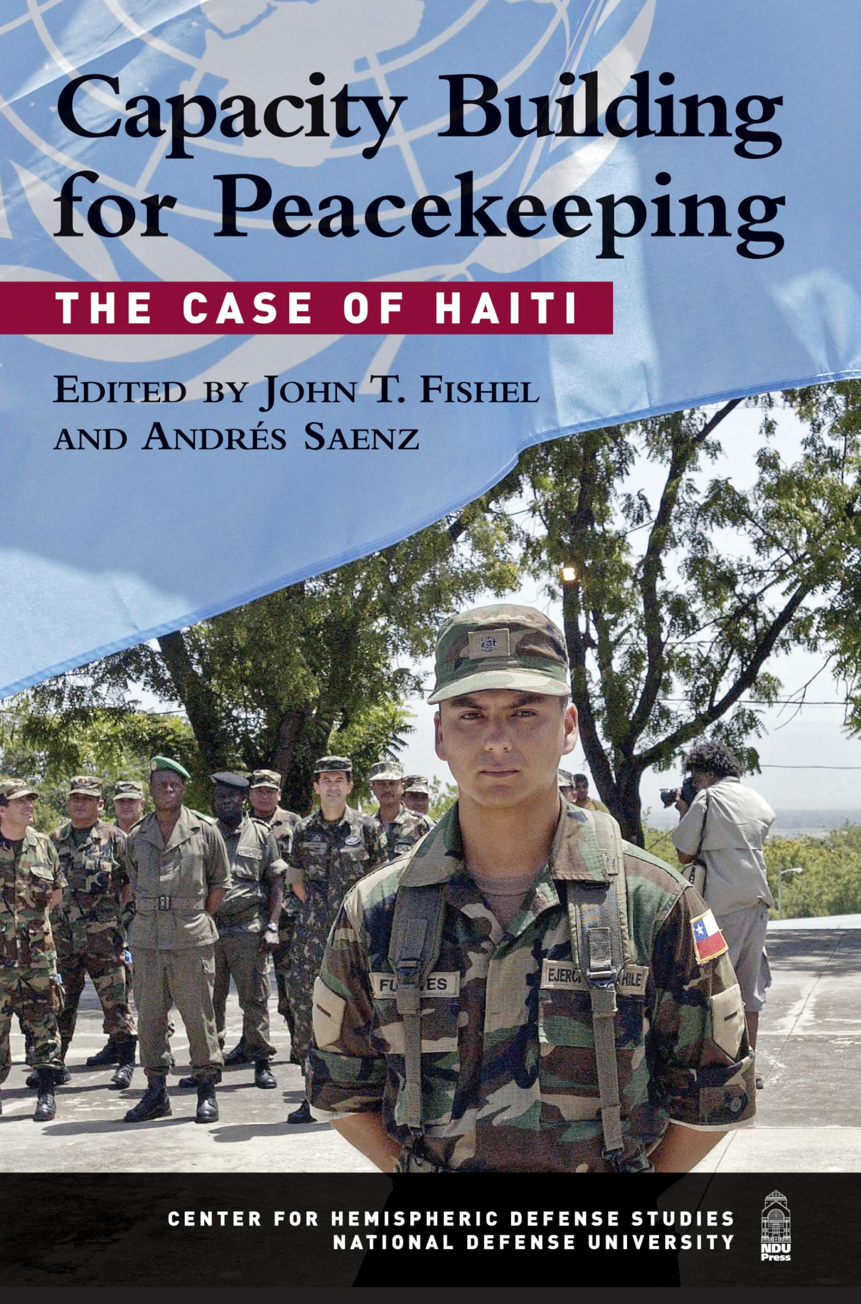 Capacity Building for Peacekeeping: The Case of Haiti (National Defense University),Used