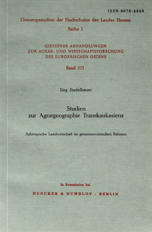 Studien Zur Agrargeographie Transkaukasiens: Subtropische Landwirtschaft Im Gesamtsowjetischen Rahmen (Osteuropastudien Der Hoch,Used