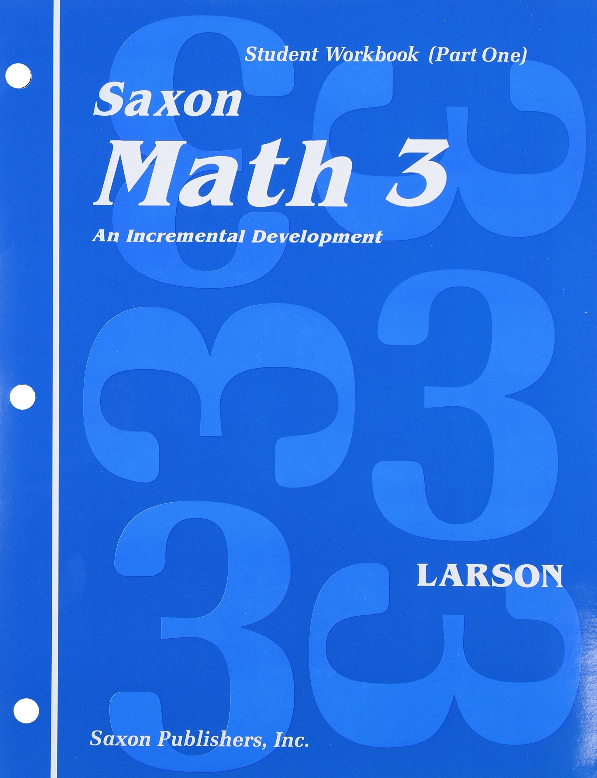 Math 3: An Incremental Development Set: Student Workbooks, Part One And Two Plus Flashcards (Saxon Math, Grade 3)