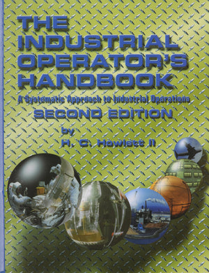 Industrial Operator's Handbook, 2nd Edition A Systematic Approach to Industrial Operations,New