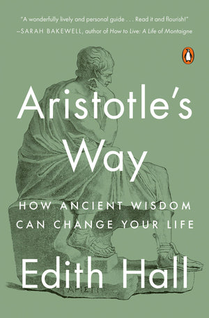 Aristotle's Way: How Ancient Wisdom Can Change Your Life,Used
