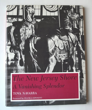 The New Jersey Shore: A Vanishing Splendor,Used