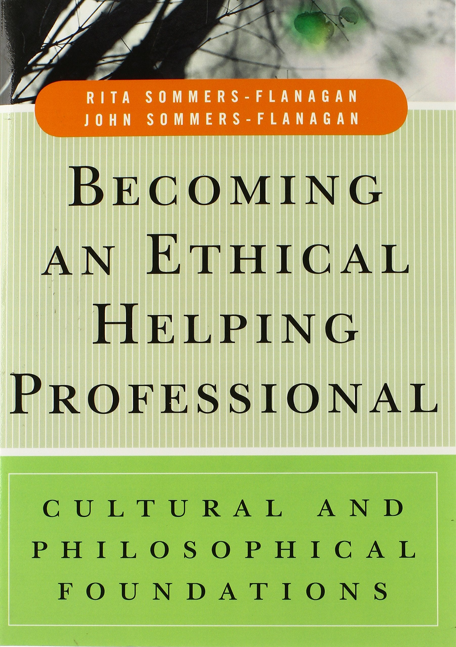 Becoming an Ethical Helping Professional: Cultural and Philosophical Foundations,Used