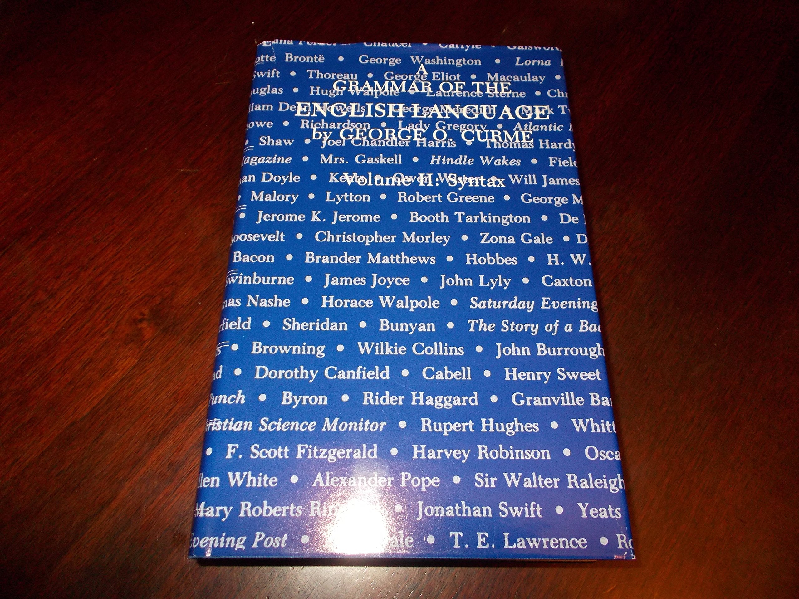 A Grammar Of The English Language: Volume Ii: Syntax