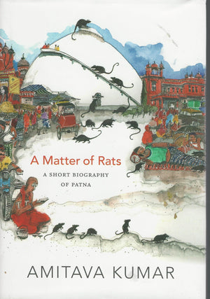 A Matter Of Rats: A Short Biography Of Patna,Used