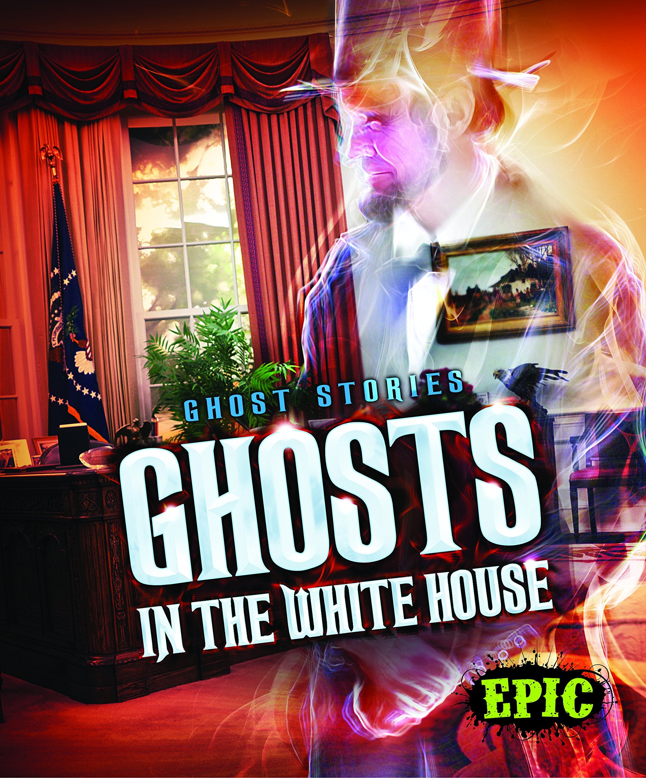 Ghosts in the White House (Ghost Stories),Used
