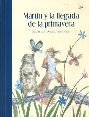 Martn y la llegada de la primavera / Martin and the coming of spring (Los Especiales De La Orilla Del Viento) (Spanish Edition,Used