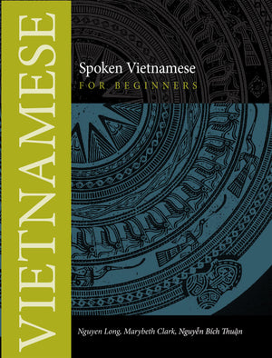 Spoken Vietnamese for Beginners (Southeast Asian Language Text),Used