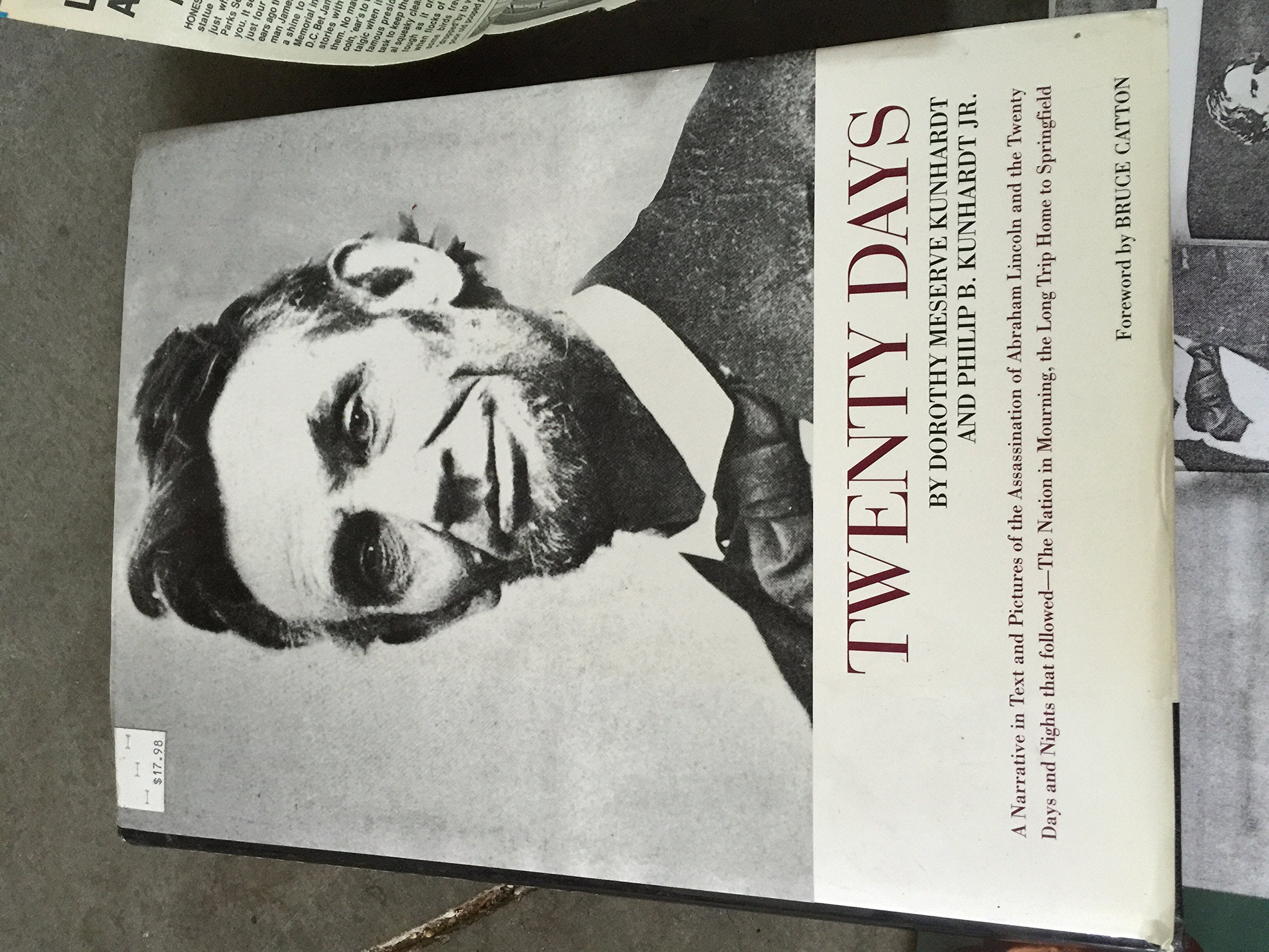 Twenty Days, A Narrative in Text and Pictures of the Assassination of Abraham Lincoln,New
