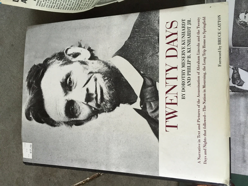 Twenty Days, A Narrative in Text and Pictures of the Assassination of Abraham Lincoln,New