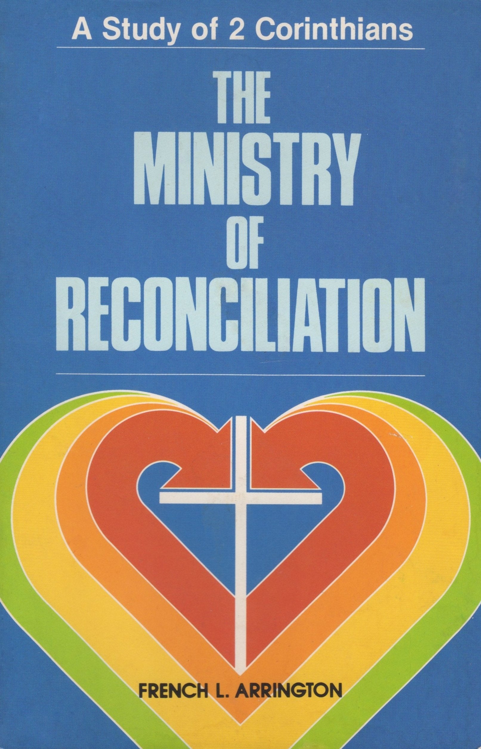 The ministry of reconciliation: A study of 2 Corinthians,Used
