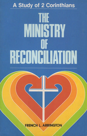 The ministry of reconciliation: A study of 2 Corinthians,Used
