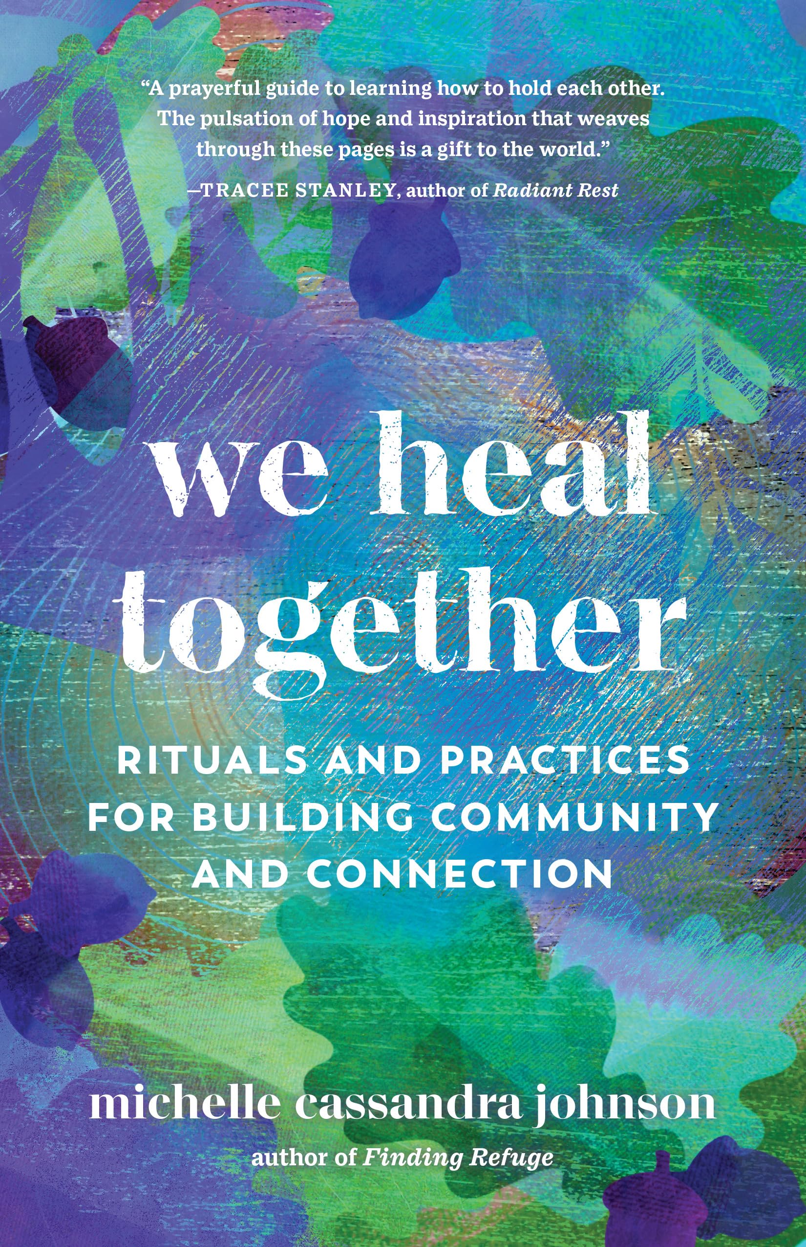 We Heal Together: Rituals And Practices For Building Community And Connection,Used
