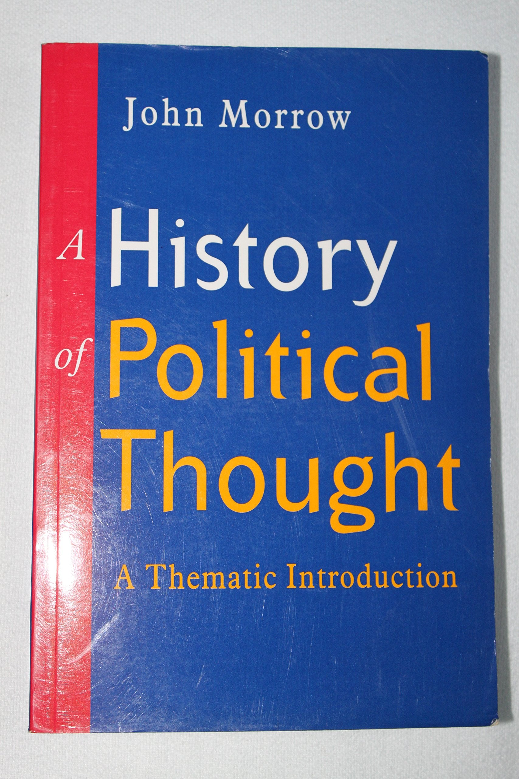 The History Of Political Thought: A Thematic Introduction,Used