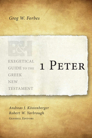 1 Peter (Exegetical Guide to the Greek New Testament),New