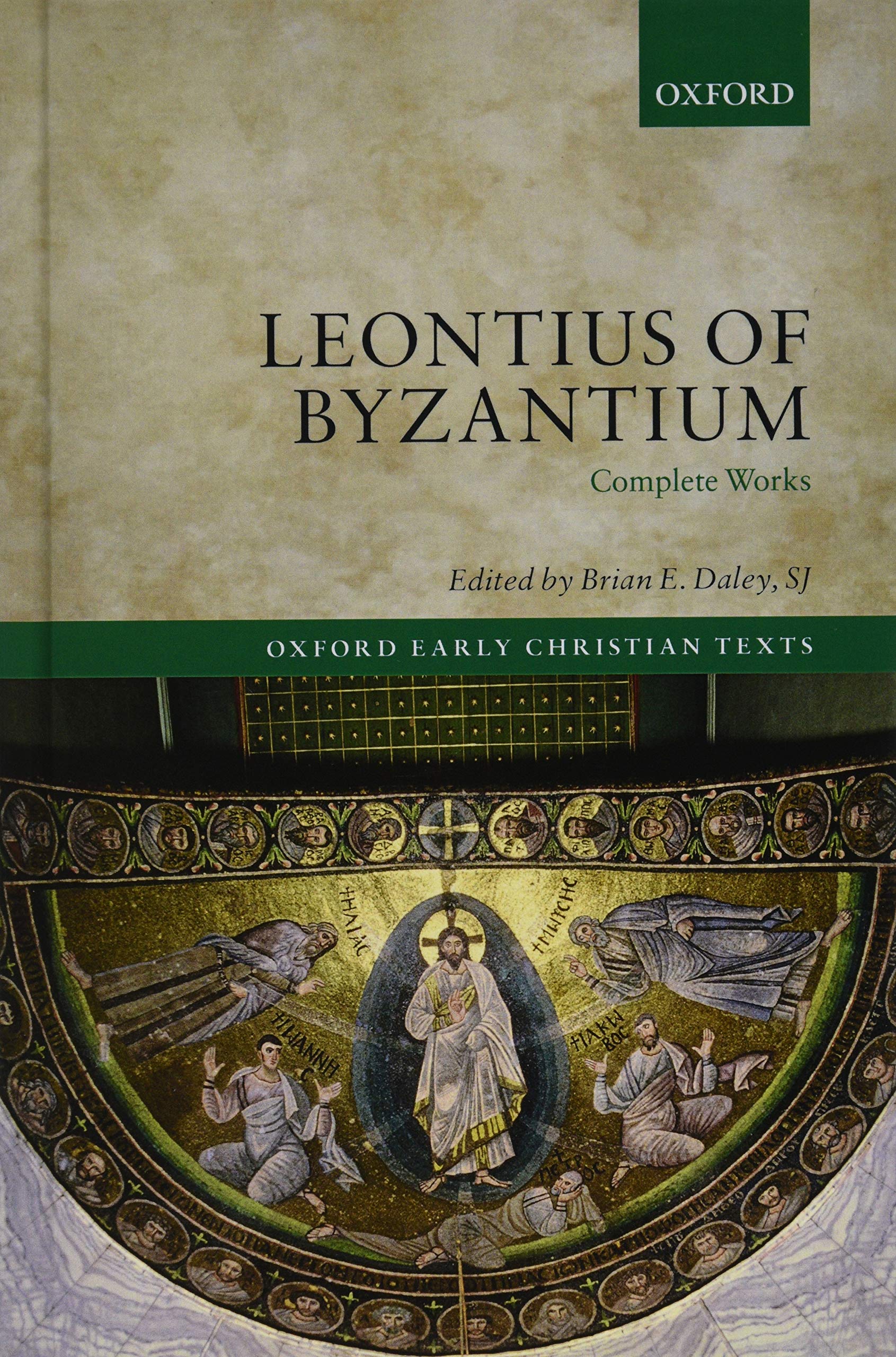 Leontius of Byzantium: Complete Works (Oxford Early Christian Texts),Used
