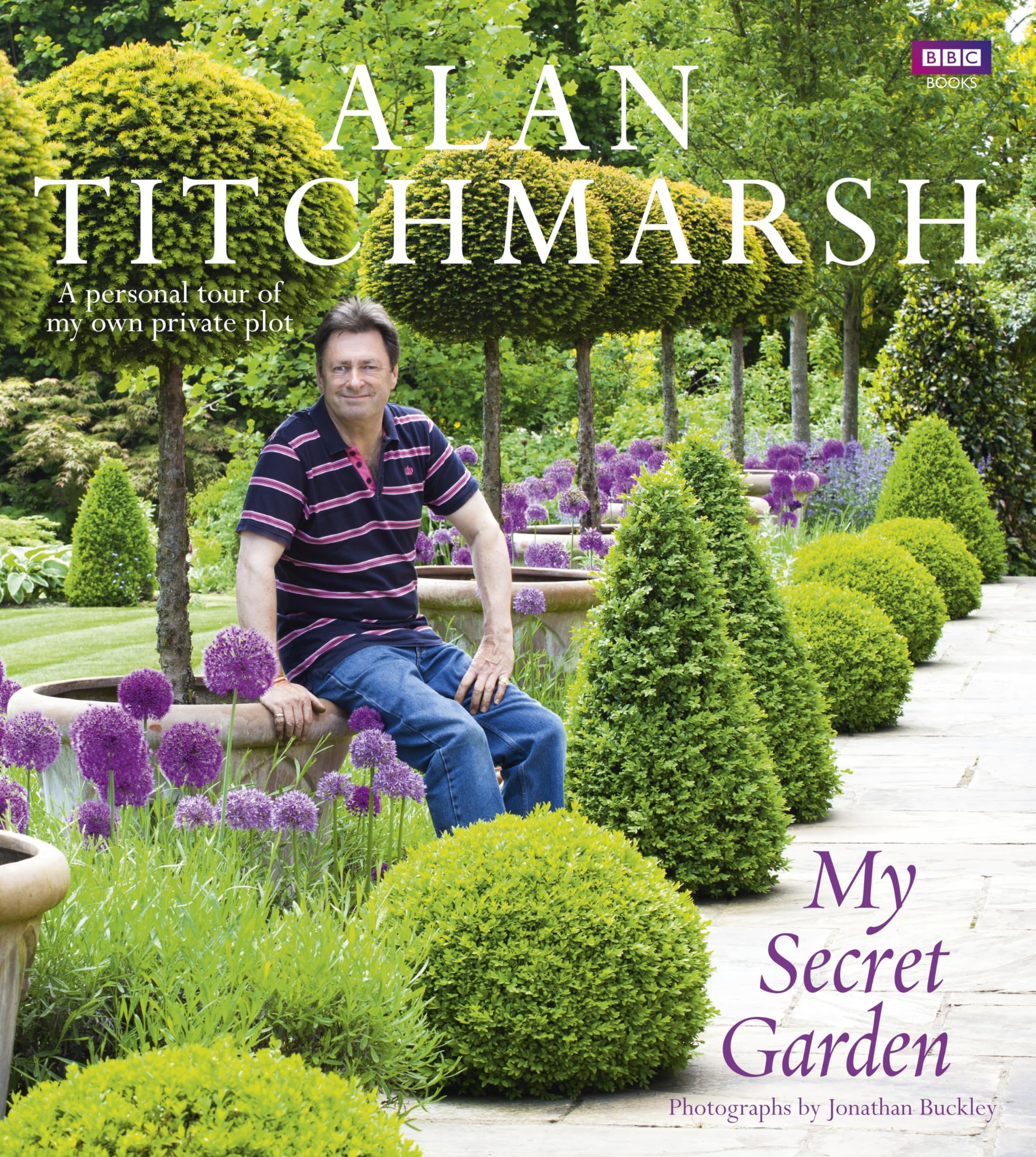 My Secret Garden: A Personal Tour of My Own Private Plot,Used