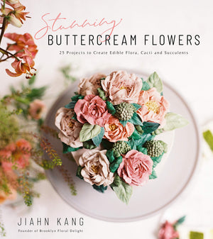Stunning Buttercream Flowers: 25 Projects to Create Edible Flora, Cacti and Succulents,New