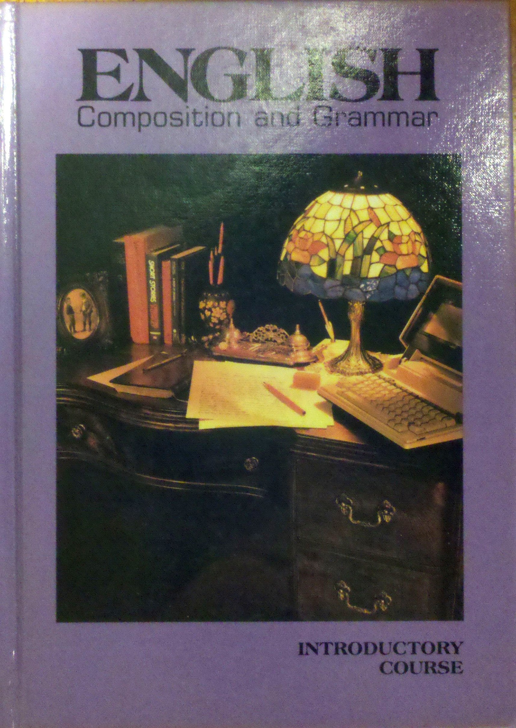 English Composition and Grammar Introductory Course Grade 6,New
