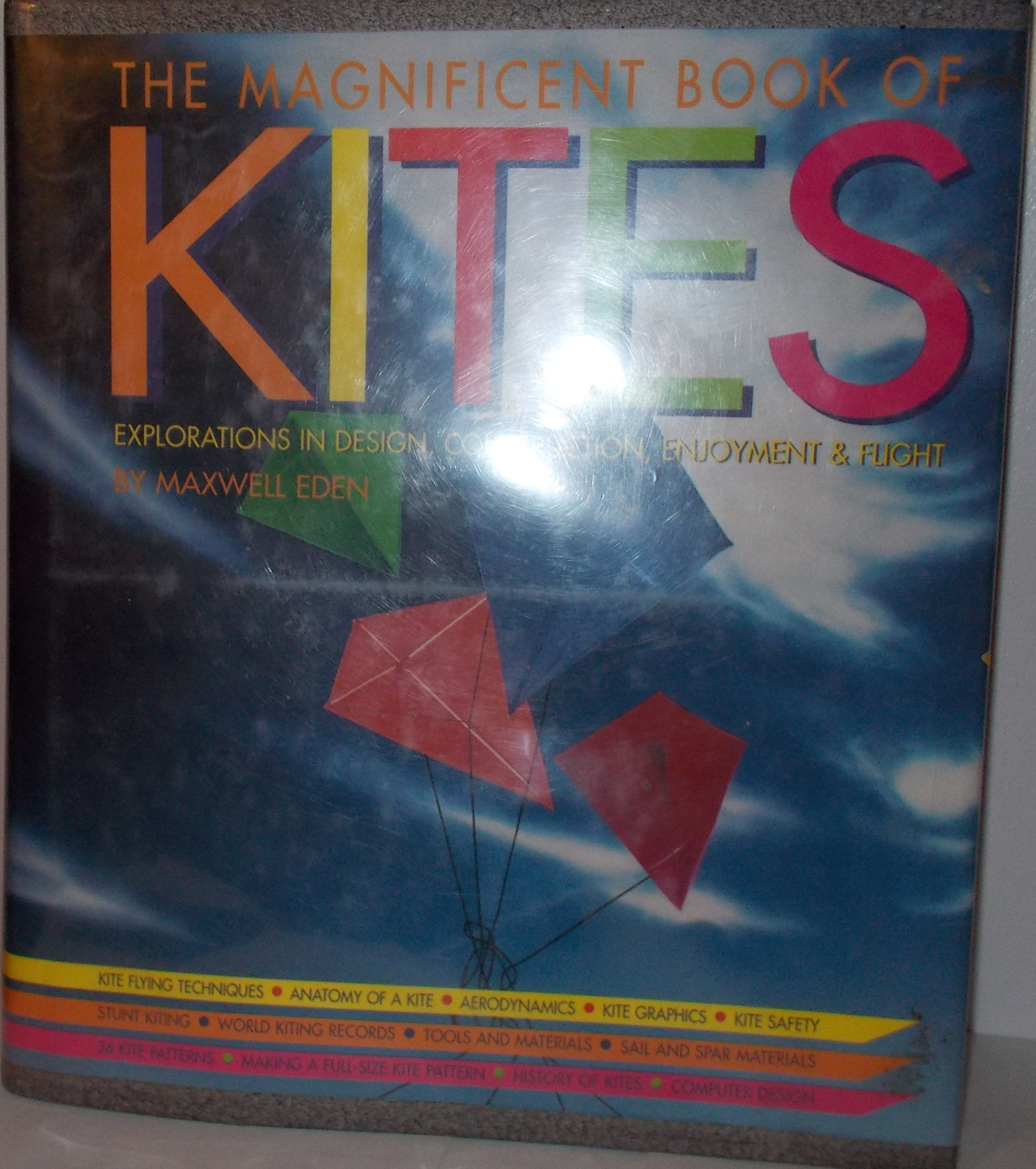 Magnificent Book of Kites: Explorations in Design, Construction, Enjoyment & Flight,Used