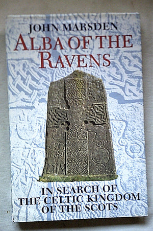Alba Of The Ravens: In Search Of The Celtic Kingdom Of The Scots (Celtic Interest),Used