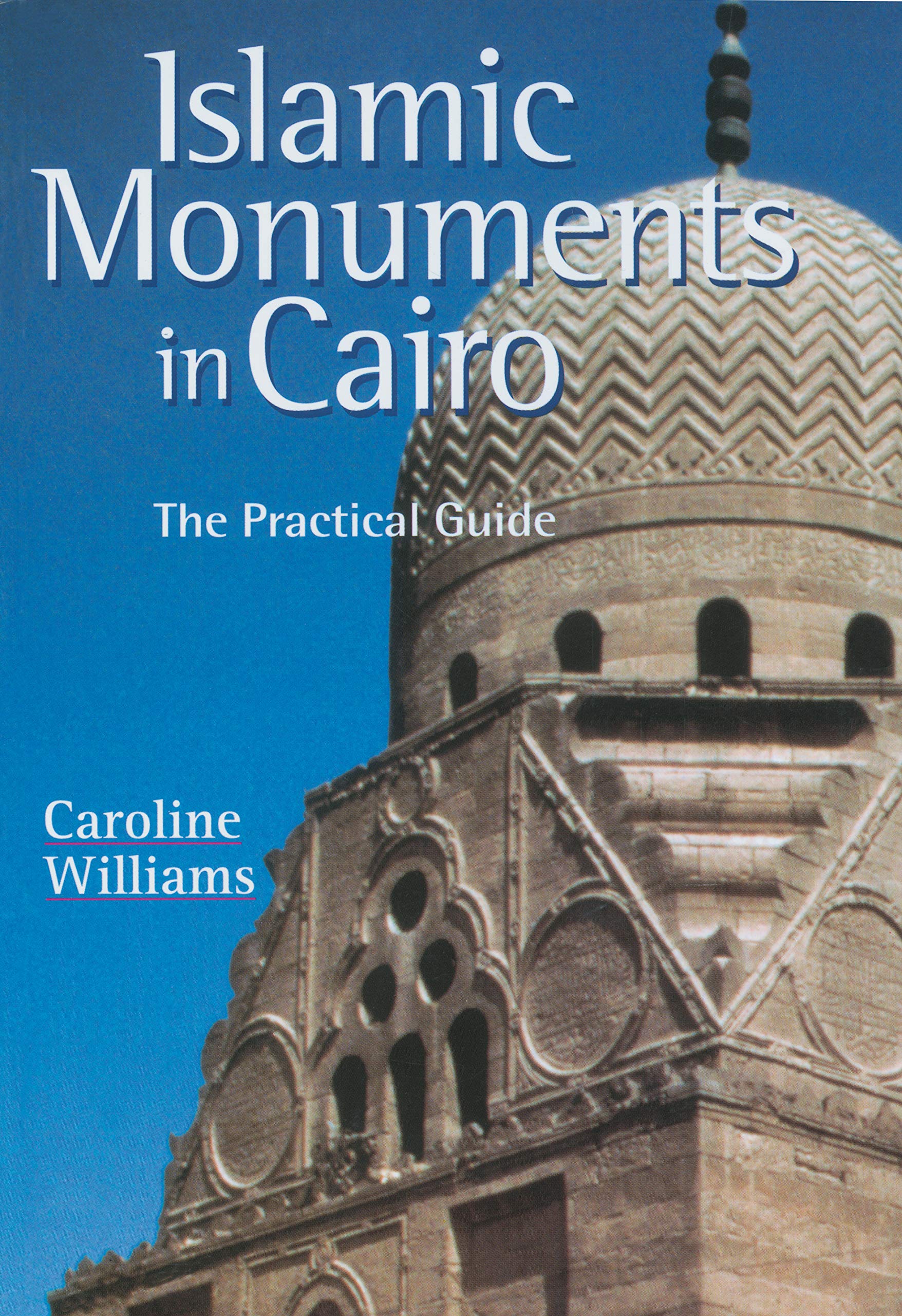 Islamic Monuments in Cairo: The Practical Guide,Used