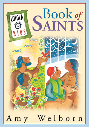 Loyola Kids Book of Saints (The Loyola Kids Series),New