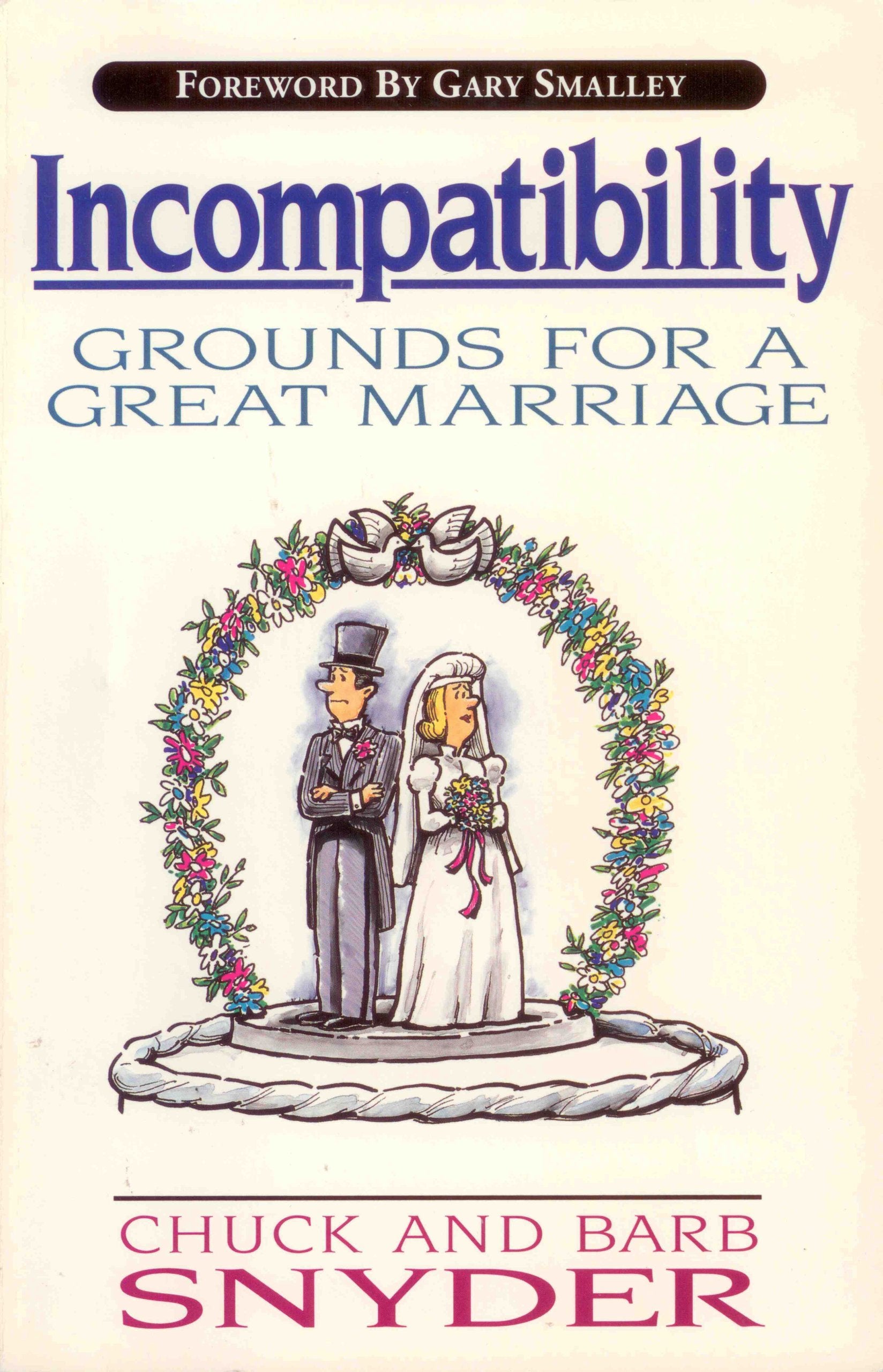 Incompatibility: Grounds for a Great Marriage,Used