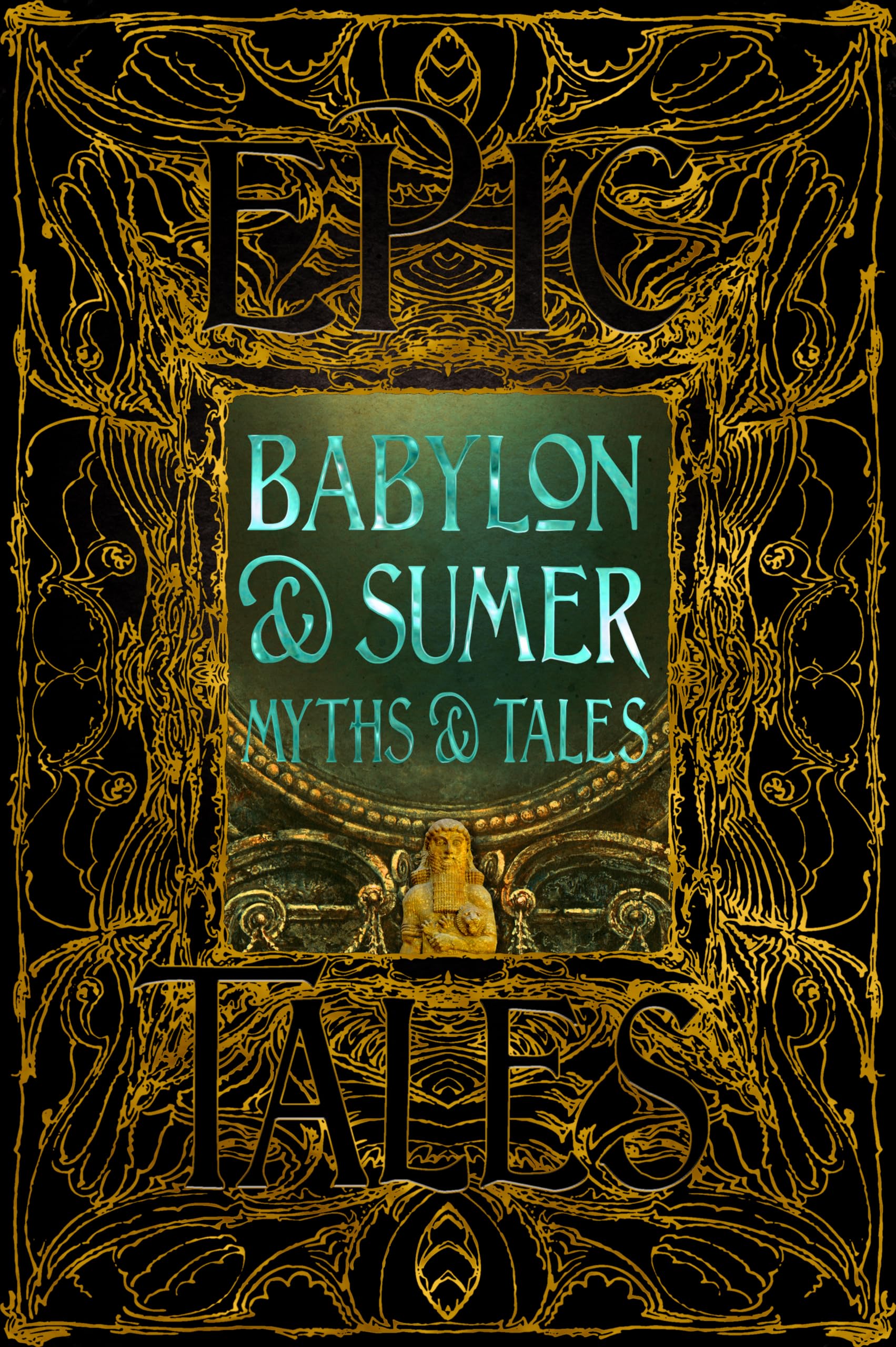 Babylon & Sumer Myths & Tales: Epic Tales (Gothic Fantasy),New