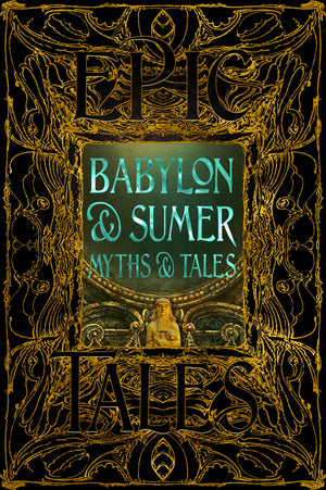 Babylon & Sumer Myths & Tales: Epic Tales (Gothic Fantasy),New