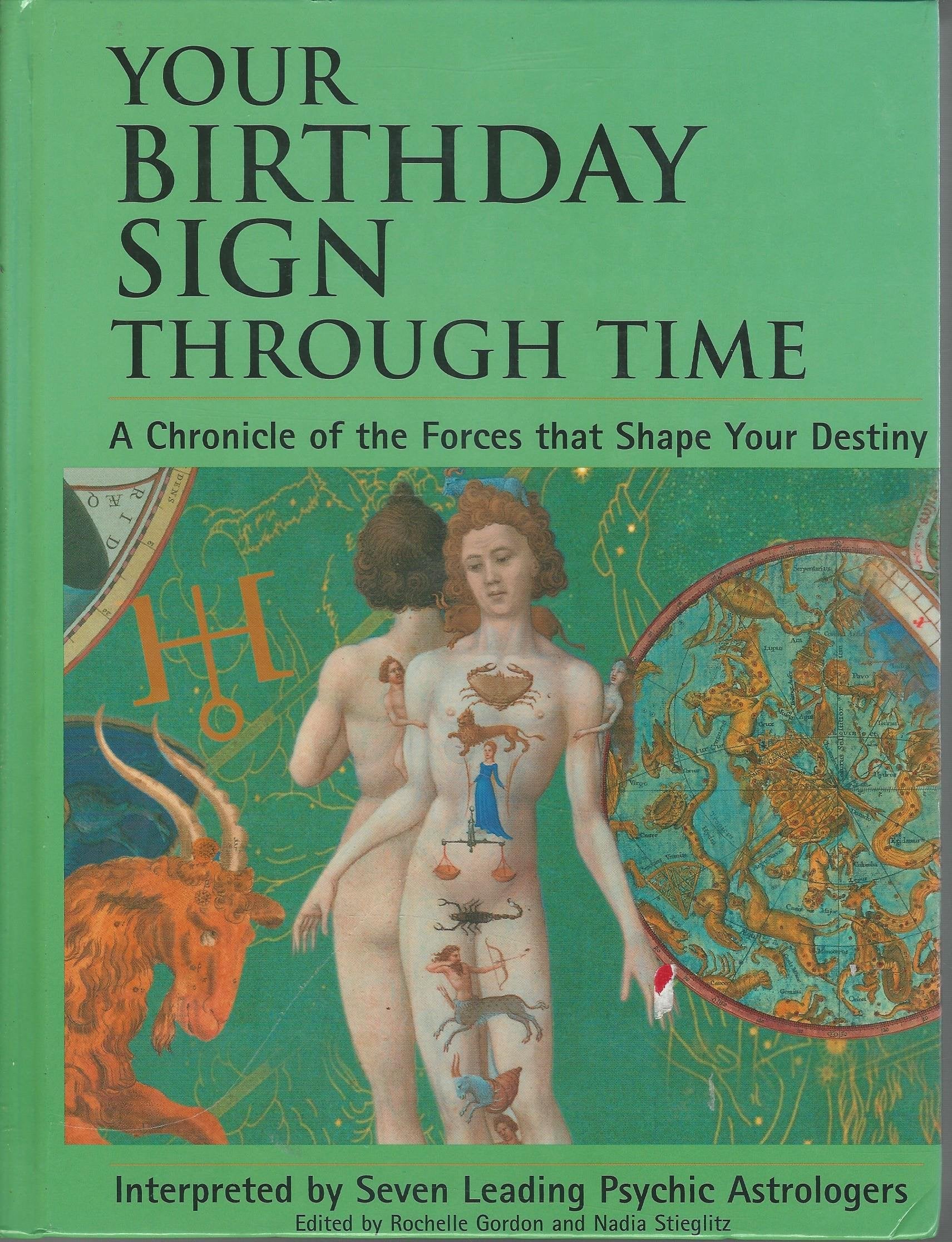 Your Birthday Sign Through Time: A Chronicle Of The Forces That Shape Your Destiny
