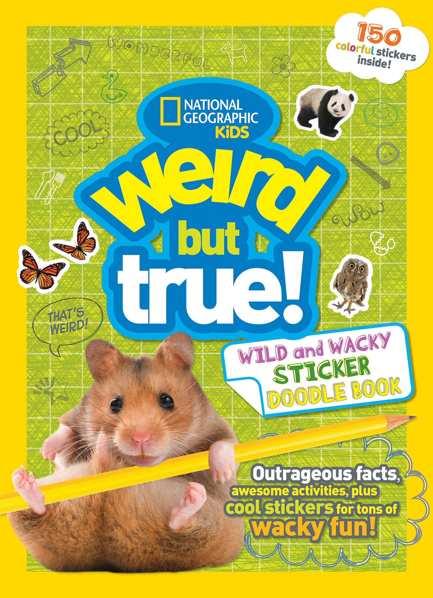 Weird But True Wild and Wacky Sticker Doodle Book,New