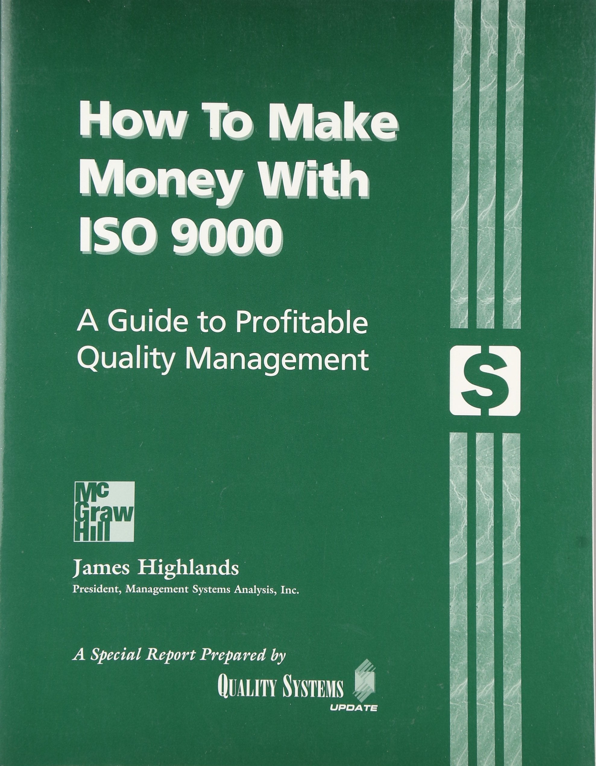 How to Make Money with ISO 9000: A Guide to Profitable Quality Management,Used