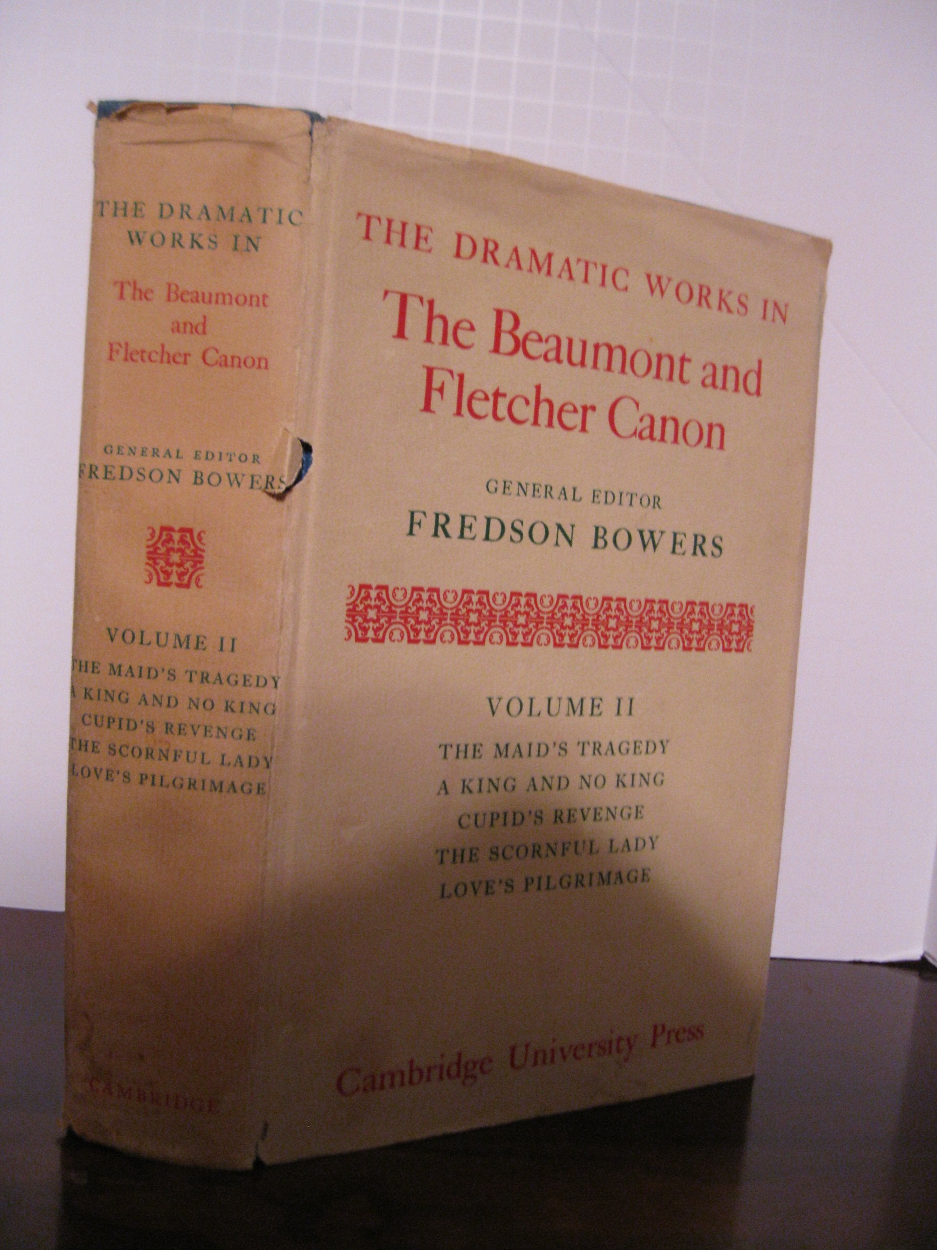 The Dramatic Works In The Beaumont And Fletcher Canon: Volume 2, The Maid'S Tragedy, A King And No King, Cupid'S Revenge, The Sc-used