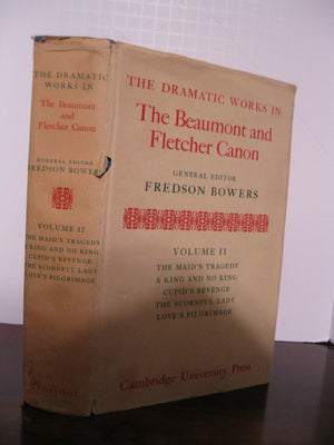 The Dramatic Works In The Beaumont And Fletcher Canon: Volume 2, The Maid'S Tragedy, A King And No King, Cupid'S Revenge, The Sc-used