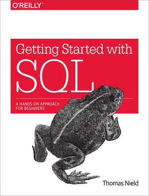 Getting Started with SQL: A HandsOn Approach for Beginners,Used