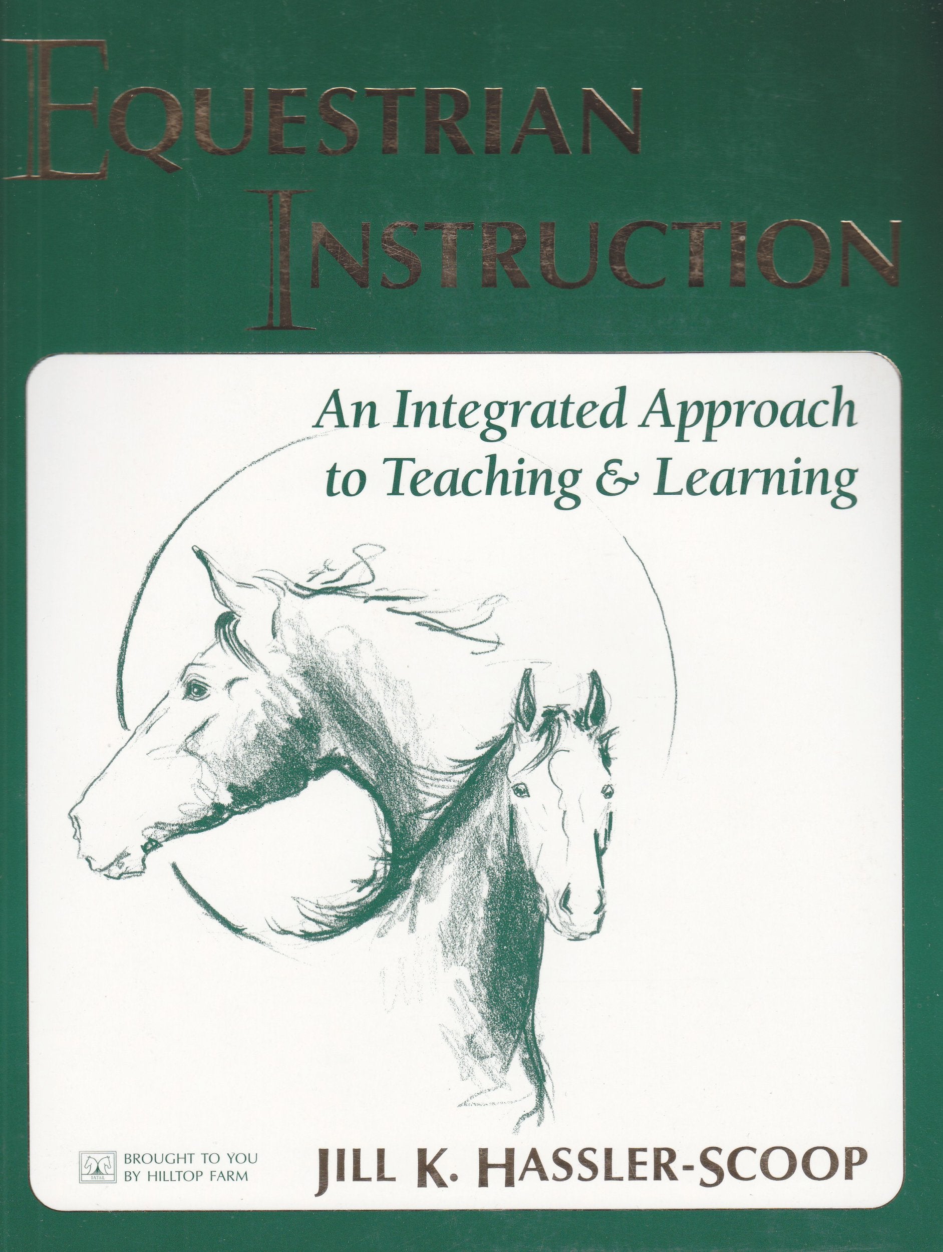 Equestrian Instruction: An Integrated Approach to Teaching & Learning,Used