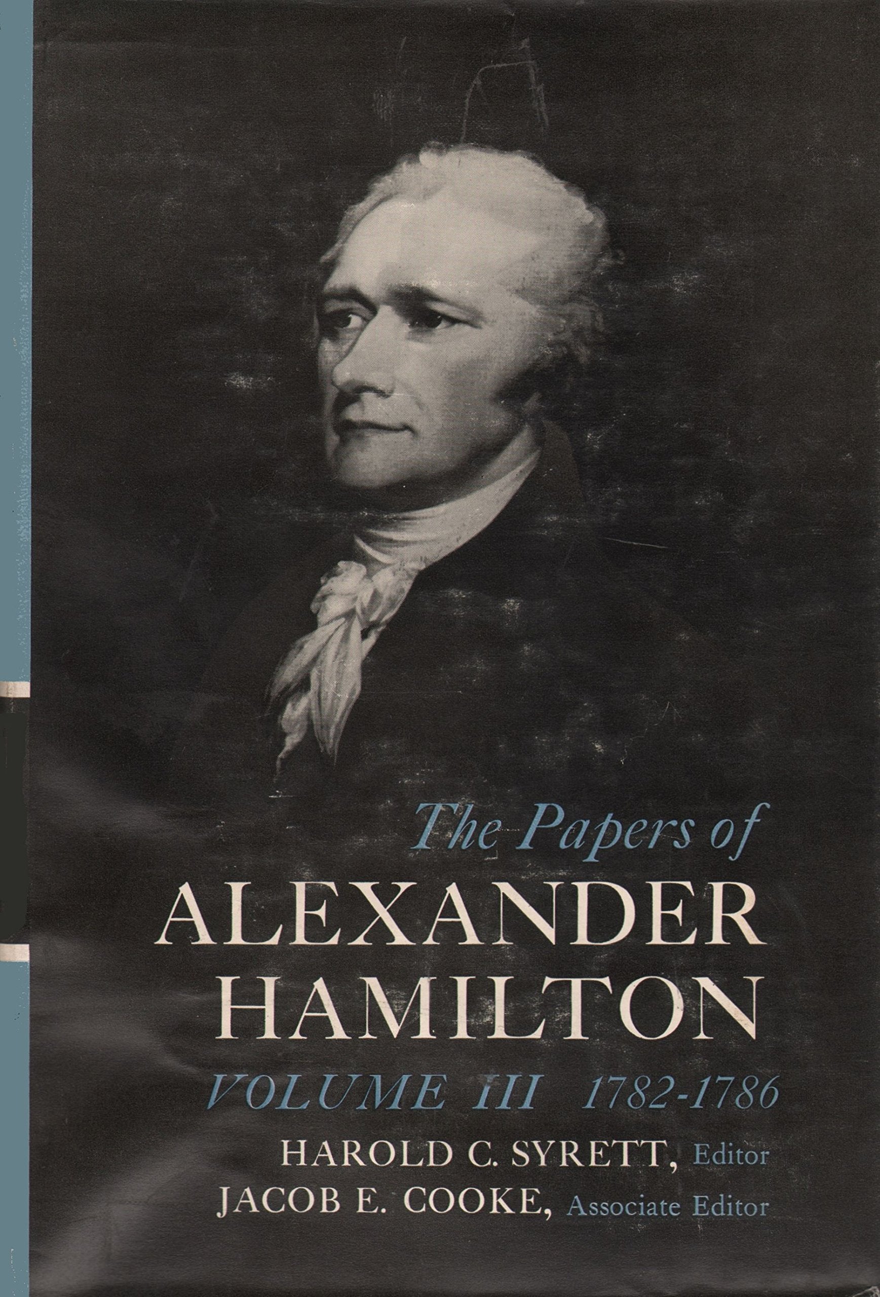 The Papers of Alexander Hamilton, Vol. 3: 17821786,Used