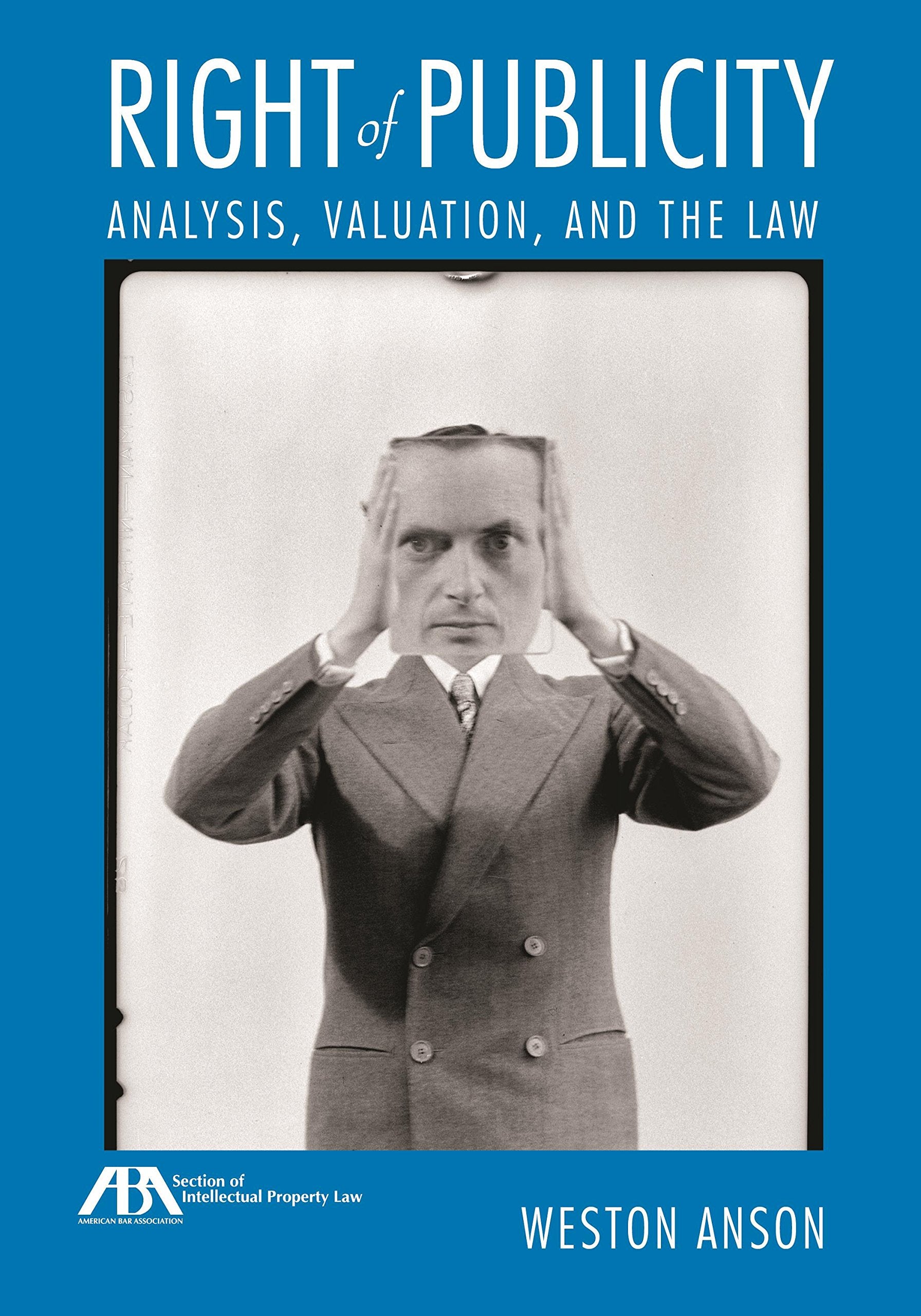 Right of Publicity: Analysis, Valuation and the Law,Used