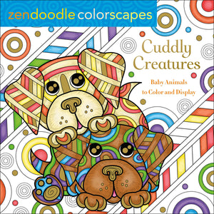 Zendoodle Colorscapes: Cuddly Creatures: Baby Animals To Color And Display