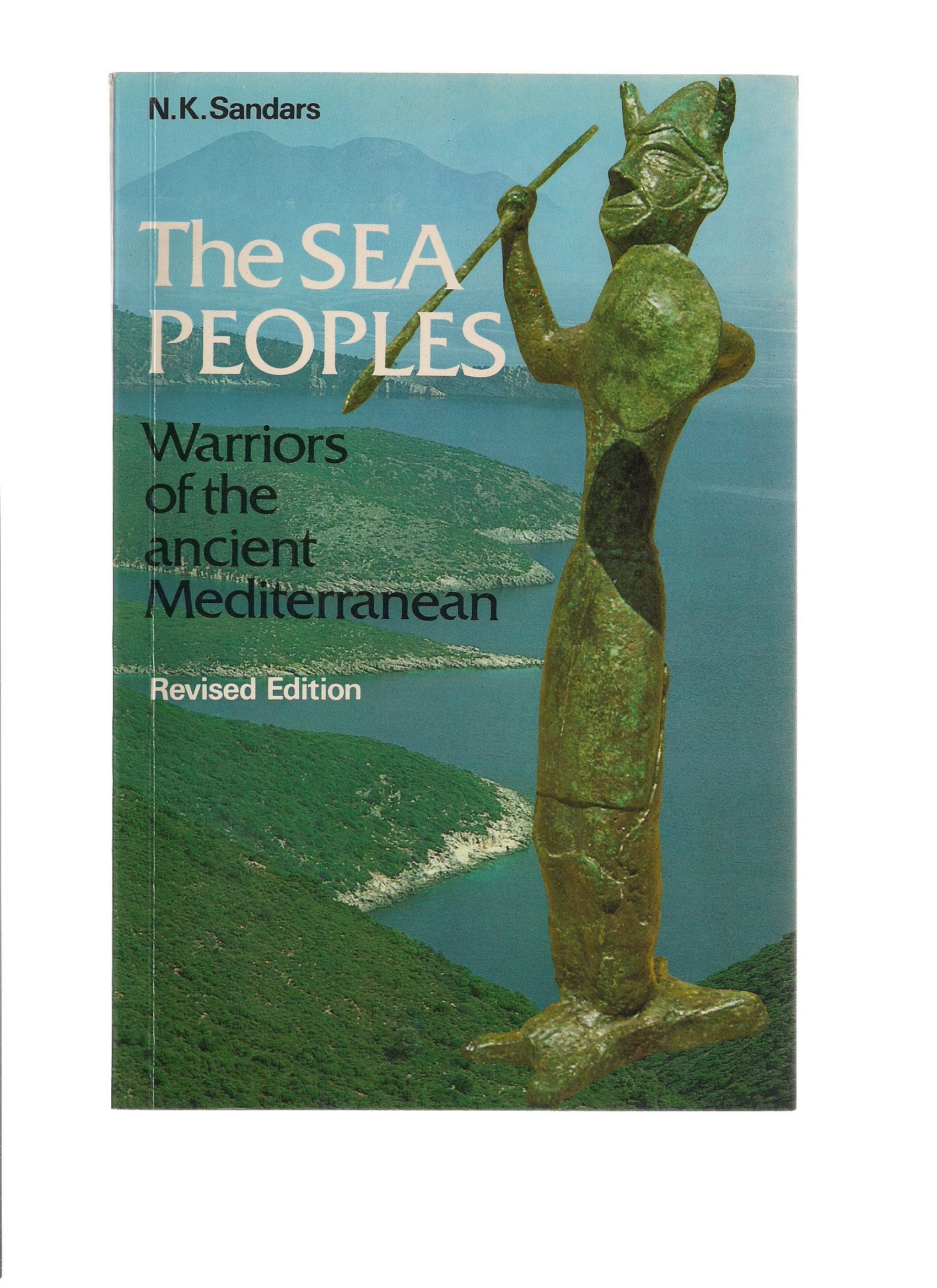 The Sea Peoples: Warriors Of The Ancient Mediterranean 12501150 Bc (Ancient Peoples & Places) (Ancient Peoples And Places),Used