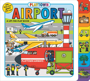 Playtown: Airport (revised edition): A LifttheFlap book,New