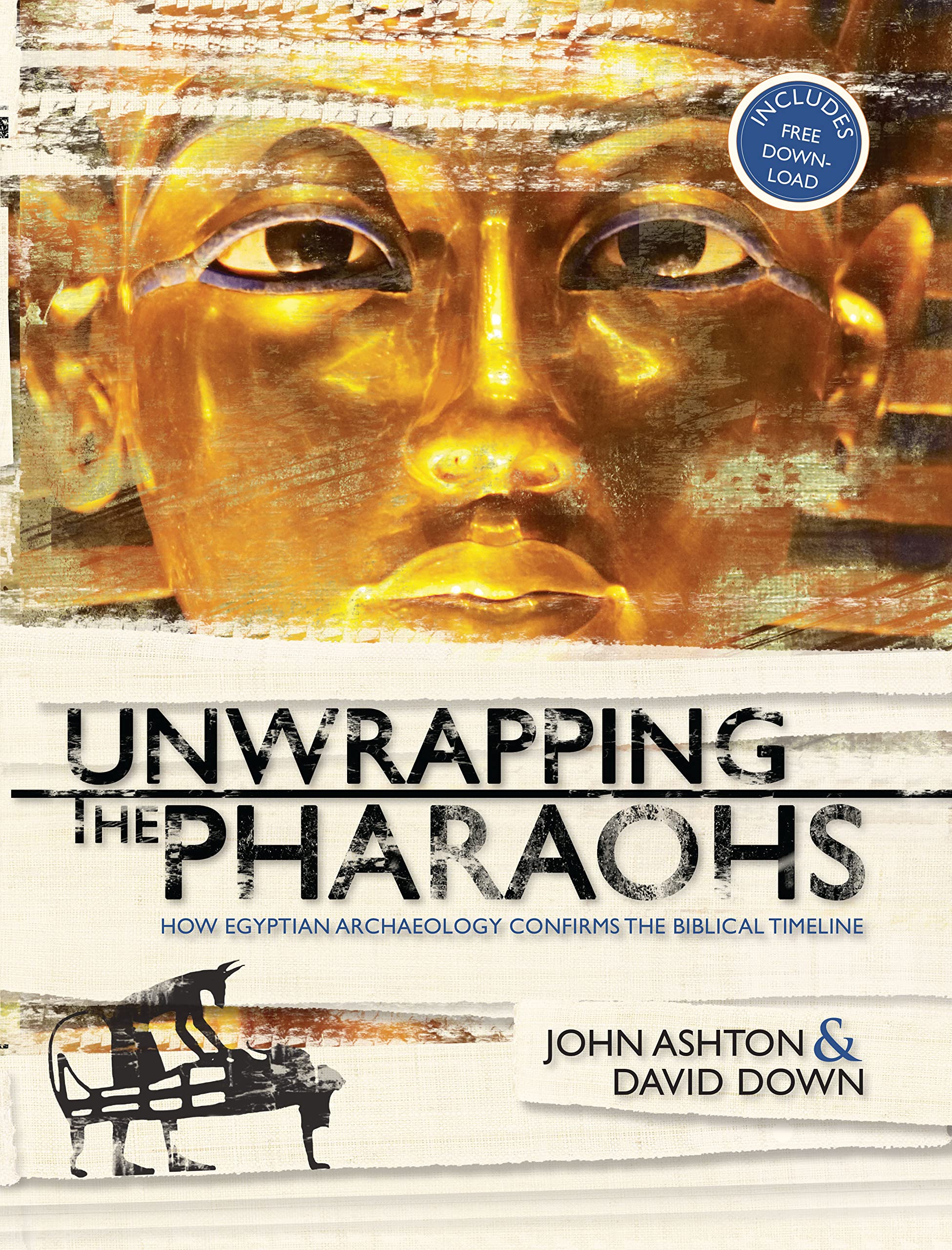 Unwrapping the Pharaohs: How Egyptian Archaeology Confirms the Biblical Timeline,Used