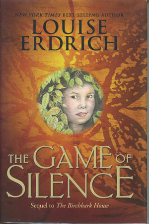 The Game Of Silence (Birchbark House, 2)-used