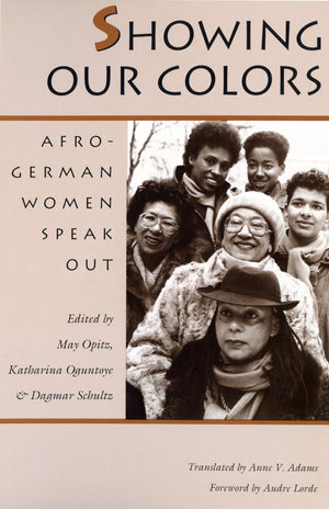 Showing Our Colors: AfroGerman Women Speak Out,New