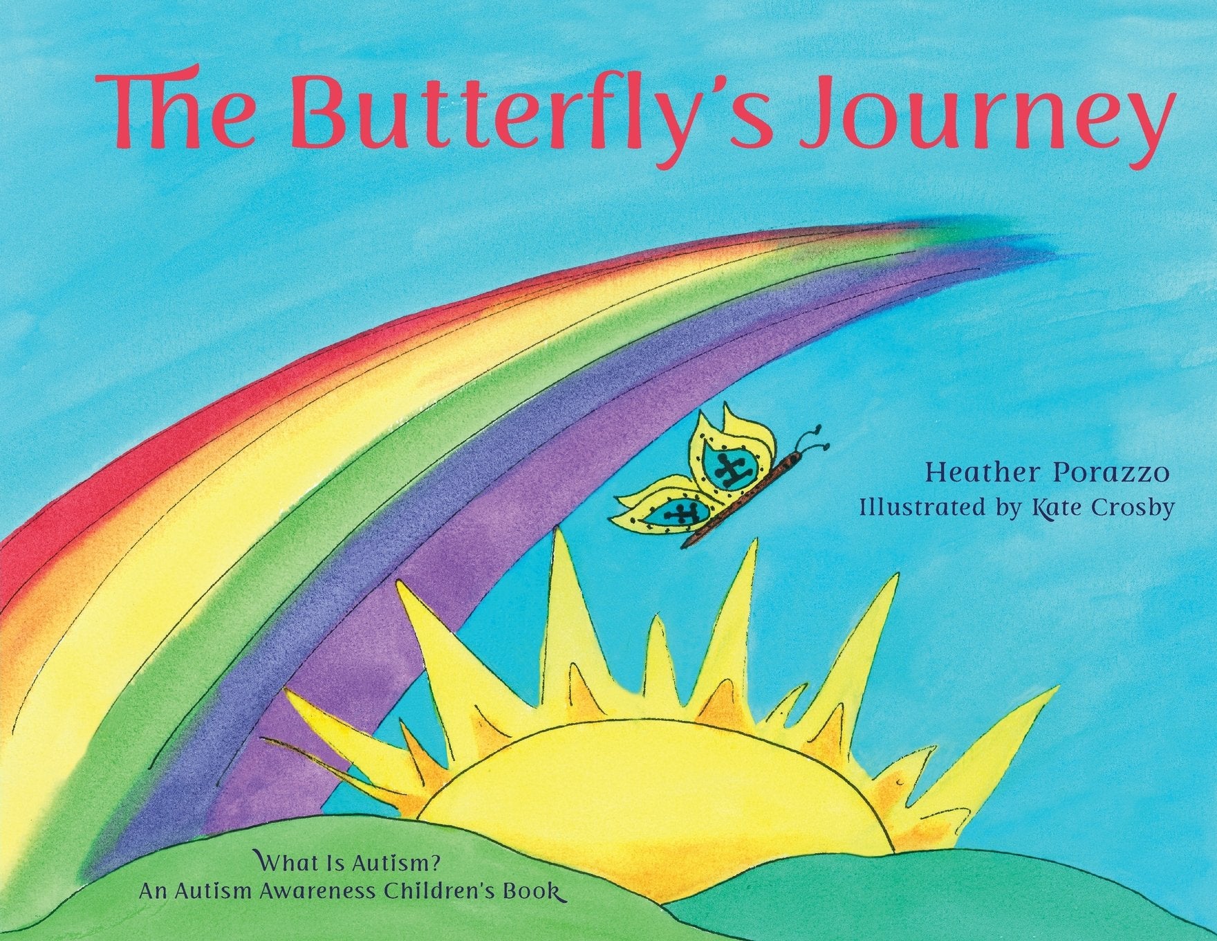 The Butterflys Journey (What Is Autism? An Autism Awareness Childrens Book): Difficult Discussions, Autism & Aspergers Syndro
