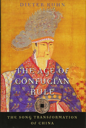 The Age of Confucian Rule: The Song Transformation of China (History of Imperial China),Used